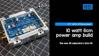 10w power amp for 5.7 GHz 6cm amateur band