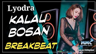 KALAU BOSAN - LYODRA BREAKBEAT REMIX 2022