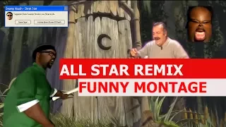 Smash Mouth - All Star Remix - FUNNY MONTAGE