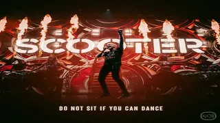 Scooter - Do Not Sit If You Can Dance