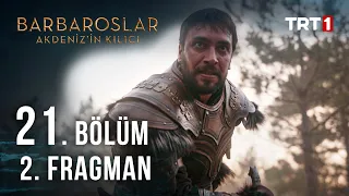 Barbaroslar: Akdeniz'in Kılıcı 21. bölüm 2. fragmanı.