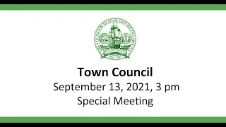 Town Council September 13, 2021 Special Meeting