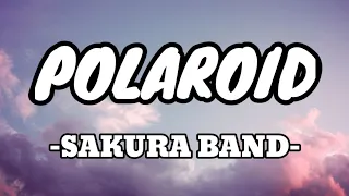 Sakura Band - Polaroid [Lirik Lagu]