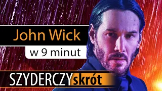 JOHN WICK w 9 minut | Szyderczy Skrót