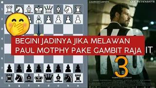 3 Jebakan catur hitam - PAUL MORPHY | Menghancurkan GAMBIT RAJA