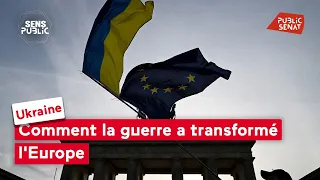 Ukraine : comment la guerre a transformé l'Europe