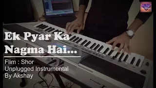 Ek pyaar ka nagma hai - Unplugged Instrumental