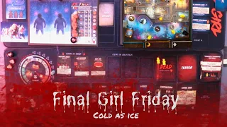 Final Girl Franchise 007: The Organism - Cold as Ice