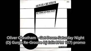 Oliver Cheatham - Get Down Saturday Night (Dj Gurge Re-Groove Dj Edit BPM 117) promo