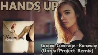 Groove Coverage - Runaway (Unreal Project Remix)