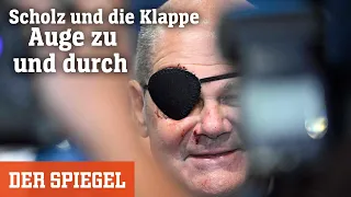 Scholz und die Klappe: Auge zu und durch | DER SPIEGEL