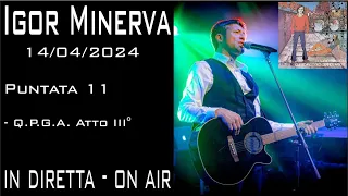 PUNTATA 11 - IGOR MINERVA - In viaggio con il Maestro...