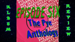 Review of The Pye Anthology ~ Episode Six