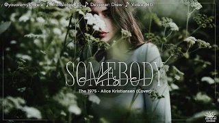 [Vietsub] Somebody Else - Alice Kristiansen