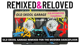 DJ Bassmeister - Remixed & Reloved (Old Skool Garage Volume 2)