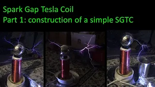 Spark Gap Tesla Coil - part 1: introduction and construction of a simple SGTC