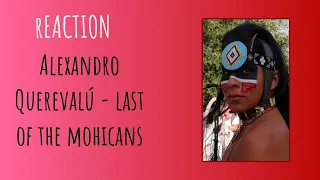 TWO THUMBS UP | Alexandro Querevalú - Last of the Mohicans | REACTION