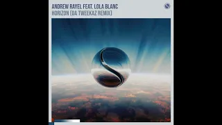 Andrew Rayel feat. Lola Blanc - Horizon (Da Tweekaz Extended Remix)