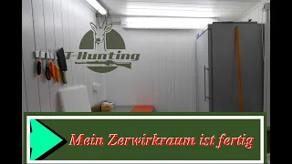 Der Zerwirkraum ist endlich fertig!!!! - Und ich auch... | T-Hunting