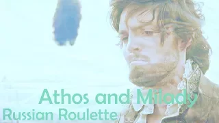 Athos and Milady || Russian Roulette