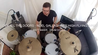 Lock All The Doors - Noel Gallagher's High Flying Birds drum cover