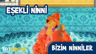 BİZİM NİNNİLER | EŞEKLİ NİNNİ