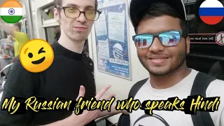 Meet My Russian Friend Who speaks Hindi//Russian Guy Playing Indian Anthem