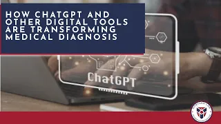 How ChatGPT and Other Digital Tools are Transforming Medical Diagnosis