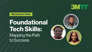 My Career in Tech Ep. 1| Foundational Tech Skills: Mapping the Path to Success