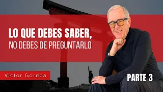 Lo que debes saber, no debes de preguntarlo