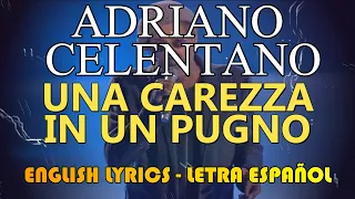 UNA CAREZZA IN UN PUGNO - Adriano Celentano 1968 (Letra Español, English Lyrics, Testo italiano)