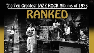 The 10 Greatest JAZZ ROCK Albums of 1973 | RANKED