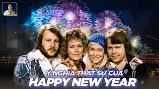 “HAPPY NEW YEAR” CỦA ABBA - LỜI BÀI HÁT CỰC BUỒN NHƯNG NGƯỜI VIỆT VÌ SAO VẪN HÁT MỖI DỊP NĂM MỚI