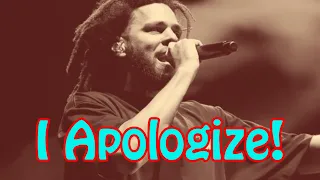 I Told You That J. Cole Would Apologize!!!!!