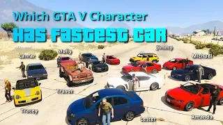 Which GTA V character/NPC has fastest car.