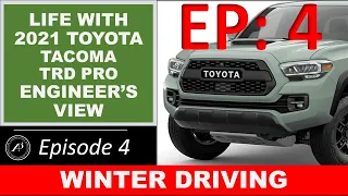 EP 4: Life with Tacoma TRD Pro. Episode 4: Driving in Winter Wonderland