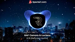 RAF Camora - 2CB [Raffyniert Remix]
