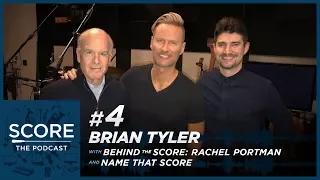 Score: The Podcast S1E4 | Brian Tyler, Behind the Score: Rachel Portman & Name That Score