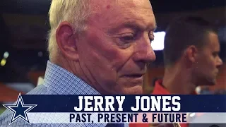 Jerry Jones: Past, Present & Future | Dallas Cowboys 2019