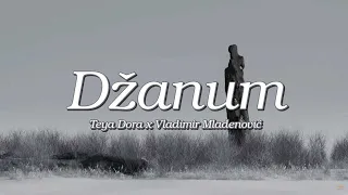 Teya Dora x Vladimir Mladenovic - Džanum | Lyrics Visualizer