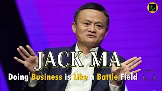 jack ma doing business is like a battle field#allthetimemotivation