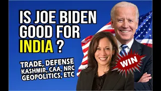 Is Joe Biden Good For India ? in Hindi || Trade, Defense, Internal Policies, Geopolitics etc