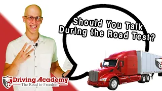 When Should You Talk During the CDL Road Test? - Driving Academy