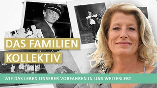 Das Familien Kollektiv - Wie das Leben unserer Vorfahren in uns weiterlebt