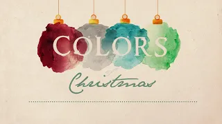 The First Noel | Colors of Christmas | Mountain Worship