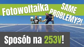 Fotowoltaika - SAME PROBLEMY?! Sposób na 253V