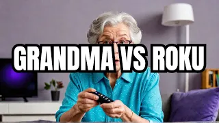 Part 8: Grandma Can't Work Roku: 5/14/24