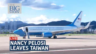 US Speaker Nancy Pelosi leaves Taiwan after controversial visit | THE BIG STORY