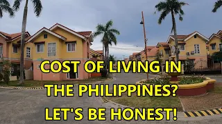 COST OF LIVING IN THE PHILIPPINES.  AN HONEST DISCUSSION.