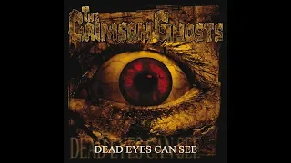 The Crimson Ghosts - Dead eyes can see (Full album 2008)